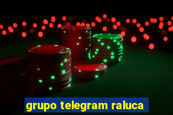 grupo telegram raluca